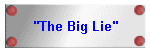 "The Big Lie"
